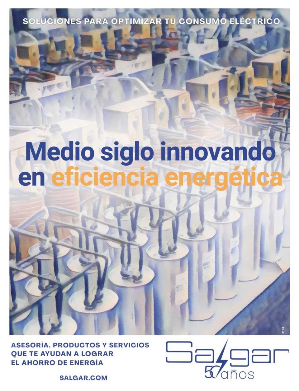 Soluciones para optimizar tu consumo electrico. Asesoria, Productos y Servicios que te ayudan a lograr el ahorro de energia. Medio siglo innovando en eficiencia energetica. Soluciones para optimizar tu consumo electrico. Asesoria, Productos y Servicios que te ayudan a lograr el ahorro de energia. Medio siglo innovando en eficiencia energetica.