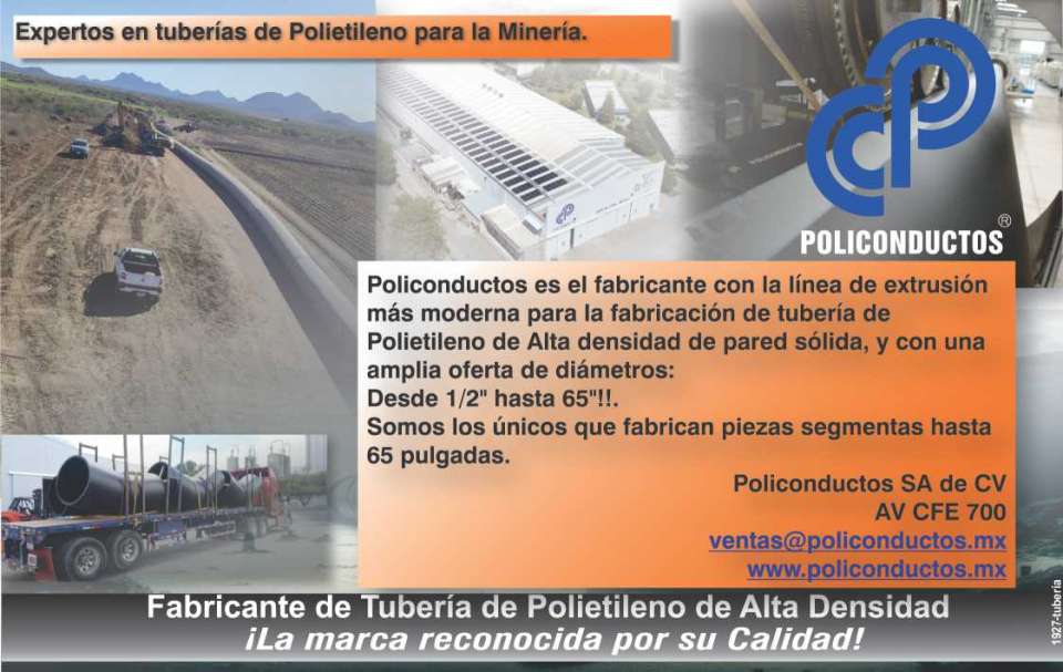 Tuberias de Polietileno para la Mineria. Fabricante con la linea de extrusion mas moderna para la fabricacion de Tuberia de Polietileno de alta densidad, desde 1/2" hasta 65" y piezas segmentadas. Tuberias de Polietileno para la Mineria. Fabricante con la linea de extrusion mas moderna para la fabricacion de Tuberia de Polietileno de alta densidad, desde 1/2" hasta 65" y piezas segmentadas.